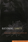 Rationing Sanity: Ethical Issues in Managed Mental Health Care (Hastings Center Studies in Ethics) Cover Image