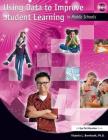 Using Data to Improve Student Learning in Middle School By Victoria Bernhardt Cover Image