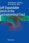 Self-Expandable Stents in the Gastrointestinal Tract Cover Image