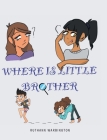 Where Is Little Brother? Cover Image