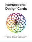 Intersectional Design Cards By Londa Schiebinger, Hannah Jones, Ann Grimes Cover Image