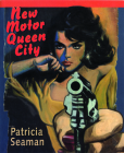 New Motor Queen City By Patricia Seaman Cover Image