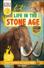 DK Readers L2: Life in the Stone Age (DK Readers Level 2) Cover Image