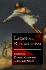 Lacan and Romanticism (SUNY Series) Cover Image