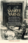 Yankee Yarns: Storytelling and the Invention of the National Body in Nineteenth-Century American Culture (Edinburgh Critical Studies in Atlantic Literatures and Cultu) By Stefanie Schäfer Cover Image