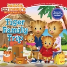 Tiger Family Trip (Daniel Tiger's Neighborhood) By Becky Friedman (Adapted by), Jason Fruchter (Illustrator) Cover Image