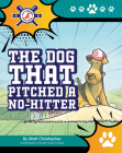 The Dog That Pitched a No-Hitter Cover Image
