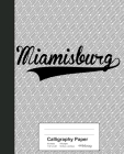 Calligraphy Paper: MIAMISBURG Notebook By Weezag Cover Image