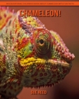 Chameleon! An Educational Children's Book about Chameleon with Fun Facts Cover Image