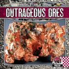 Outrageous Ores (Rock On!: A Look at Geology) Cover Image