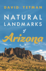 Natural Landmarks of Arizona (Southwest Center Series ) Cover Image