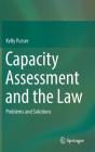 Capacity Assessment and the Law: Problems and Solutions Cover Image