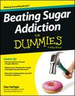 Beating Sugar Addiction For Dummies By Dan Defigio Cover Image
