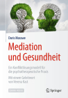 Mediation Und Gesundheit: Ein Konfliktlösungsmodell Für Die Psychotherapeutische Praxis By Doris Morawe, Verena Kast (Foreword by) Cover Image
