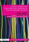 Cross-Curricular Teaching and Learning in the Secondary School... the Arts: Drama, Visual Art, Music and Design (Cross-Curricular Teaching and Learning In...) By Martin Fautley, Jonathan Savage Cover Image