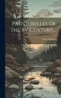 Pastourelles Of The Xv Century... Cover Image