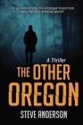 The Other Oregon: A Thriller Cover Image