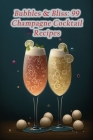 Bubbles & Bliss: 99 Champagne Cocktail Recipes By Aroma Ambrosia Tani Cover Image
