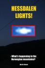 Hessdalen Lights!: - What's happening in the Norwegian mountains? By Nils Magne Ofstad Cover Image