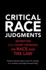 Critical Race Judgments By Bennett Capers (Editor), Devon W. Carbado (Editor), R. A. Lenhardt (Editor) Cover Image