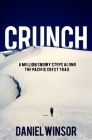 Crunch: A Million Snowy Steps Along the Pacific Crest Trail By Daniel Winsor Cover Image