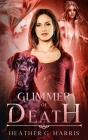 Glimmer of Death: An Urban Fantasy Novel By Heather G. Harris Cover Image