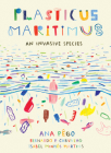 Plasticus Maritimus: An Invasive Species Cover Image