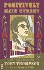 Positively Main Street: Bob Dylan’s Minnesota By Toby Thompson Cover Image