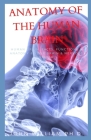 Anatomy of the Human Brain: Humаn Brain: Fасtѕ, Funсtіоnѕ & Anatomy & Yоur Brаіn By John William Cover Image
