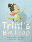 Trini's Big Leap By Beth Kephart, Alexander de Wit, William Sulit (Illustrator) Cover Image