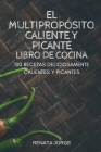 El Multipropósito Caliente Y Picante Libro de Cocina By Renata Jorge Cover Image