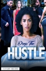 Drop the Hustle By Tiffany M. Majors Cover Image