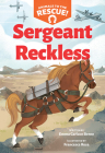 Sergeant Reckless (Animals to the Rescue #2) By Emma Carlson Berne, Francesca Rosa (Illustrator) Cover Image