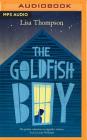 The Goldfish Boy By Lisa Thompson, Leon Williams (Read by) Cover Image