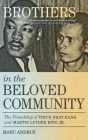 Brothers in the Beloved Community: The Friendship of Thich Nhat Hanh and Martin Luther King Jr. By Marc Andrus Cover Image