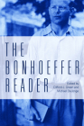 The Bonhoeffer Reader By Michael P. Dejonge, Clifford J. Green Cover Image
