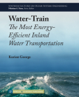 Water-Train: The Most Energy-Efficient Inland Water Transportation By Kurian George Cover Image