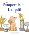 The Pumpernickel-Daffodil By Galia Bernstein Cover Image