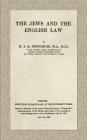 The Jews and the English Law (1908) By H. S. Q. Henriques Cover Image