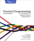 Practical Programming: An Introduction to Computer Science Using Python 3 By Paul Gries, Jennifer Campbell, Jason Montojo Cover Image