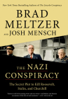 The Nazi Conspiracy: The Secret Plot to Kill Roosevelt, Stalin, and Churchill By Brad Meltzer, Josh Mensch Cover Image