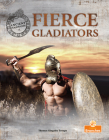 Fierce Gladiators (Ancient Warriors) By Thomas Kingsley Troupe Cover Image