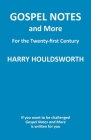 Gospel Notes and Much More By Harry Houldsworth Cover Image