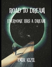 Road to Dream By Emİr Kizil Cover Image