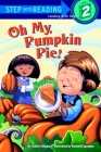 Oh My, Pumpkin Pie! (Step into Reading) Cover Image