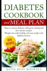 Diabetes Cookbook and Meal Plan: How to Reverse Diabetes Without Medicines Only with a Good and Healthy Diet By Katie Rosie Maxwell Cover Image