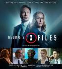 The Complete X-Files : Revised and Updated Edition By Chris Carter (Foreword by), Chris Knowles, Matt Hurwitz, Frank Spotnitz (Introduction by), Ramin Zahed (Contributions by) Cover Image