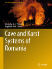Cave and Karst Systems of Romania (Cave and Karst Systems of the World) By Gheorghe M. L. Ponta (Editor), Bogdan P. Onac (Editor) Cover Image