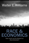 Race & Economics: How Much Can Be Blamed on Discrimination? Cover Image