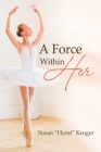 A Force Within Her By Susan Hurst Kruger Cover Image